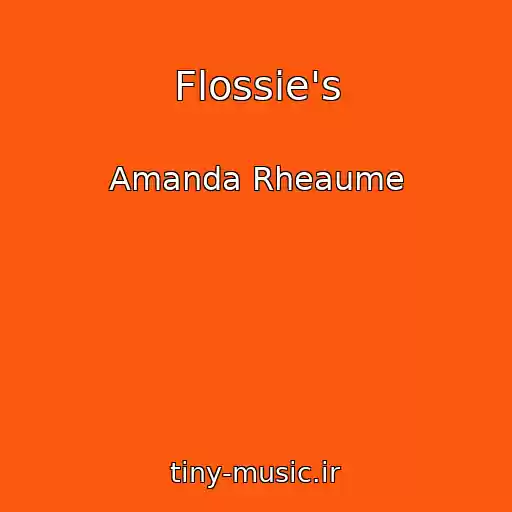 کاور آهنگ Flossie's از Amanda Rheaume