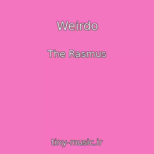 کاور آهنگ Weirdo از The Rasmus