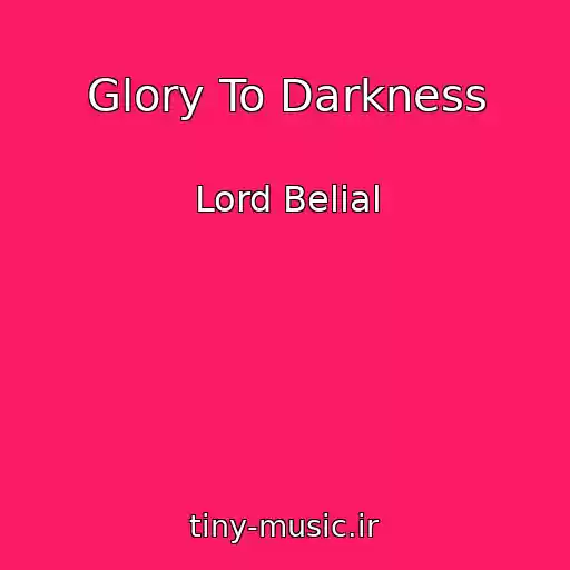 کاور آهنگ Glory To Darkness از Lord Belial