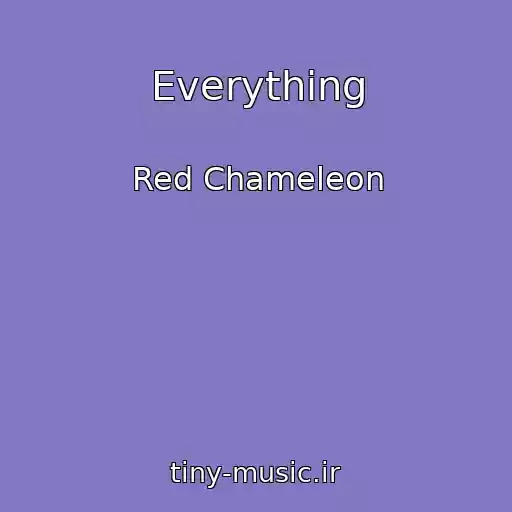 کاور آهنگ Everything از Red Chameleon