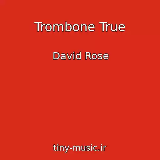 کاور آهنگ Trombone True از David Rose