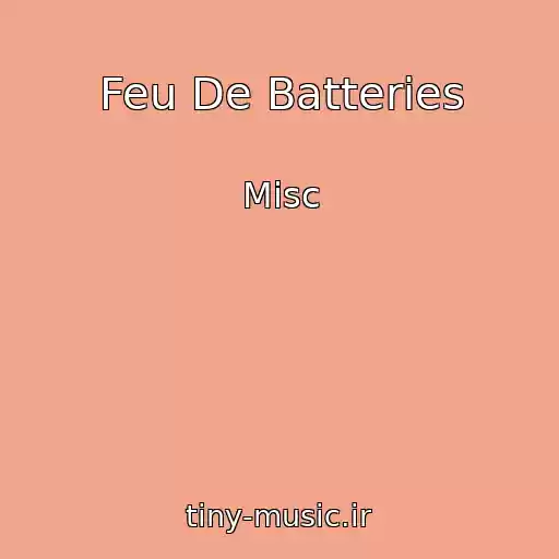 کاور آهنگ Feu De Batteries از Misc