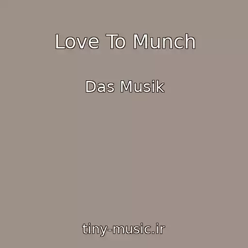 کاور آهنگ Love To Munch از Das Musik
