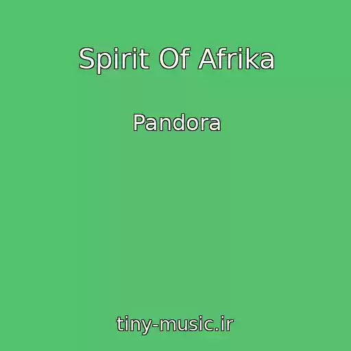 کاور آهنگ Spirit Of Afrika از Pandora