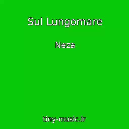 کاور آهنگ Sul Lungomare از Neza