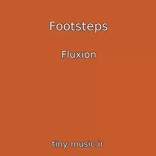 کاور آهنگ Footsteps از Fluxion