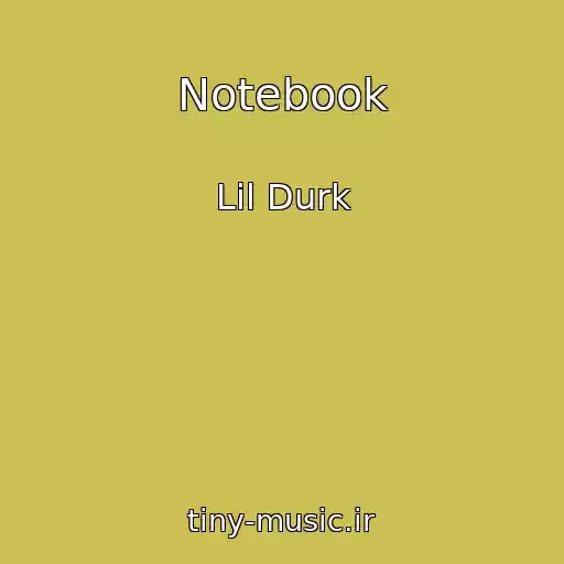 کاور آهنگ Notebook از Lil Durk