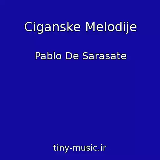 کاور آهنگ Ciganske Melodije از Pablo De Sarasate