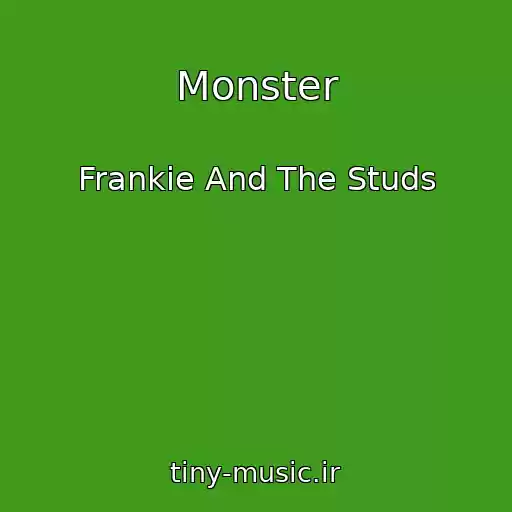 کاور آهنگ Monster از Frankie And The Studs