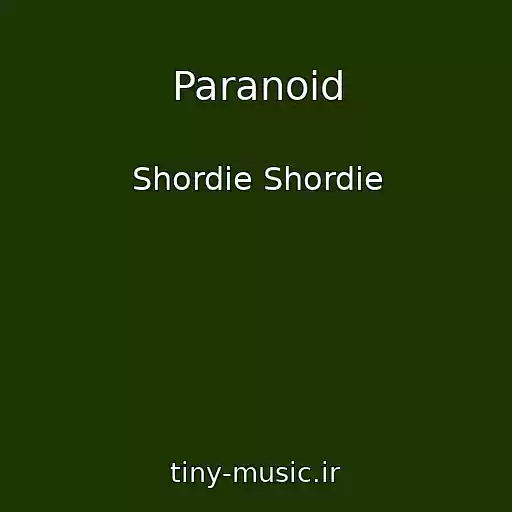 کاور آهنگ Paranoid از Shordie Shordie