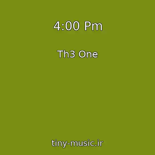 کاور آهنگ 4:00 Pm از Th3 One