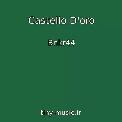کاور آهنگ Castello D'oro از Bnkr44