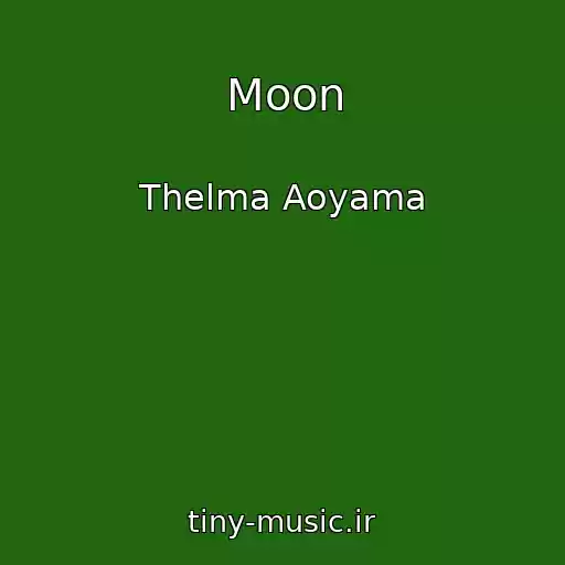 کاور آهنگ Moon از Thelma Aoyama