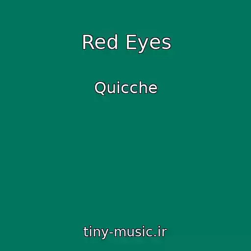 کاور آهنگ Red Eyes از Quicche