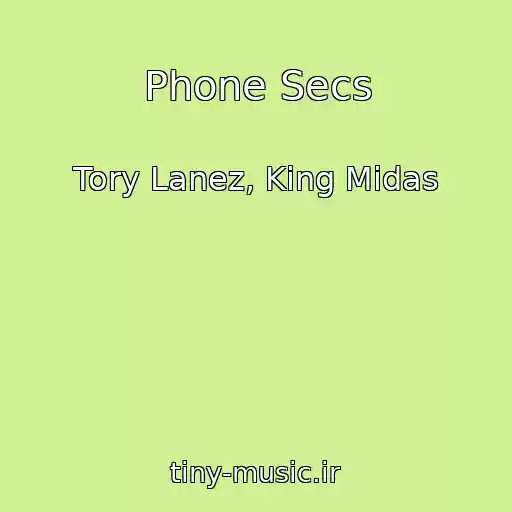 کاور آهنگ Phone Secs از Tory Lanez, King Midas