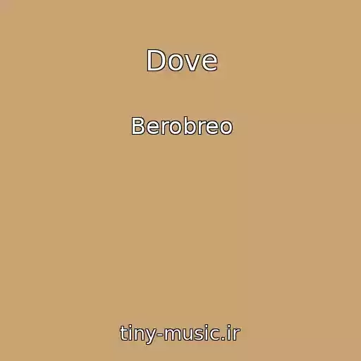 کاور آهنگ Dove از Berobreo