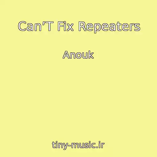 کاور آهنگ Can’T Fix Repeaters از Anouk