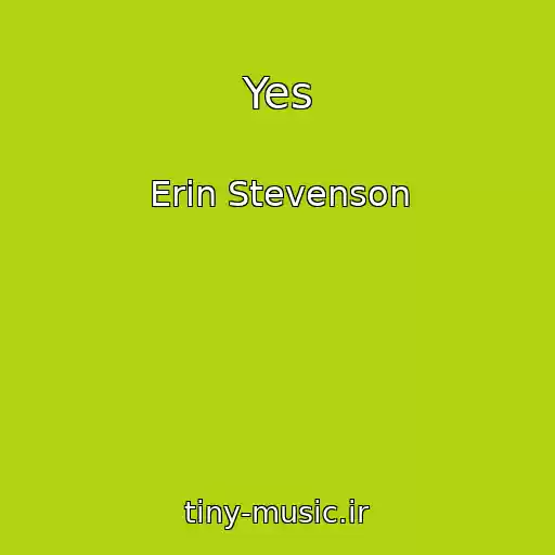 کاور آهنگ Yes از Erin Stevenson
