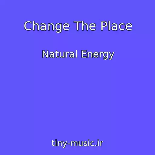 کاور آهنگ Change The Place از Natural Energy