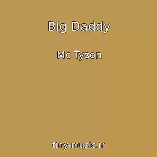 کاور آهنگ Big Daddy از Mc Tyson