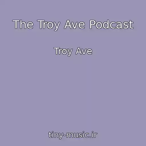 کاور آهنگ The Troy Ave Podcast از Troy Ave