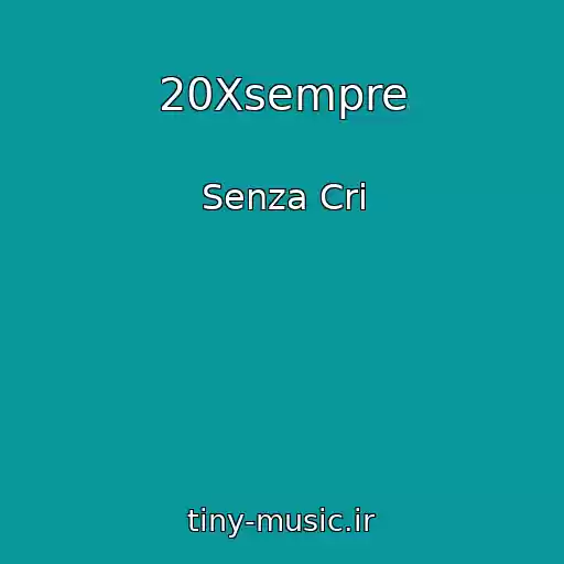 کاور آهنگ 20Xsempre از Senza Cri