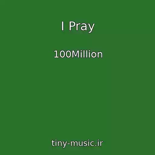 کاور آهنگ I Pray از 100Million