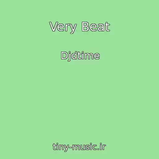 کاور آهنگ Very Beat از Djdtime