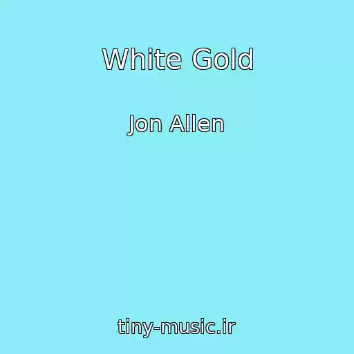 کاور آهنگ White Gold از Jon Allen