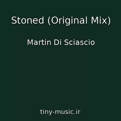 کاور آهنگ Stoned (Original Mix) از Martin Di Sciascio