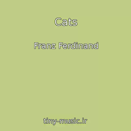 کاور آهنگ Cats از Franz Ferdinand
