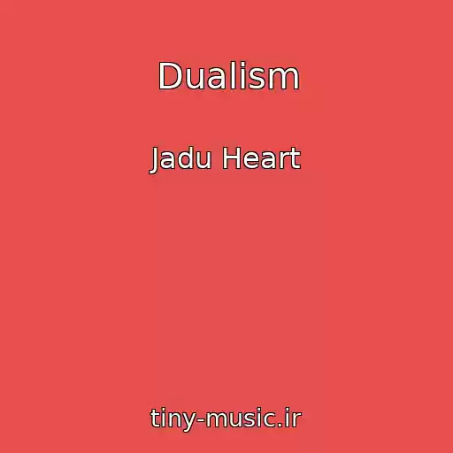 کاور آهنگ Dualism از Jadu Heart