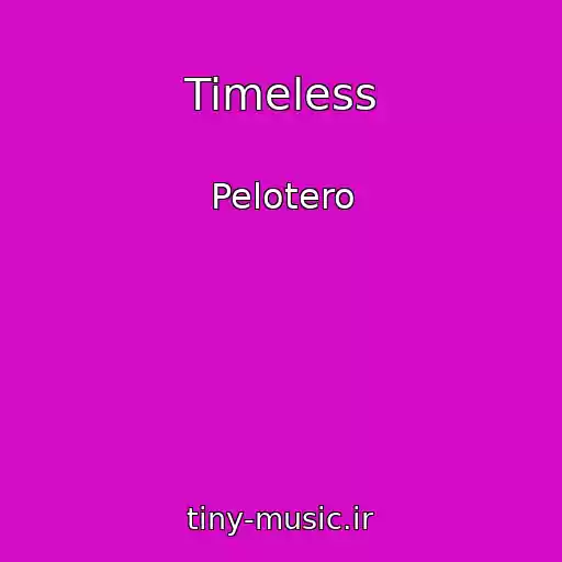 کاور آهنگ Timeless از Pelotero