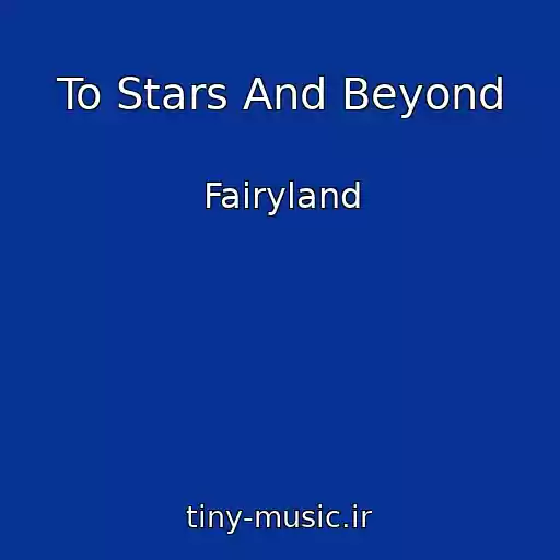 کاور آهنگ To Stars And Beyond از Fairyland