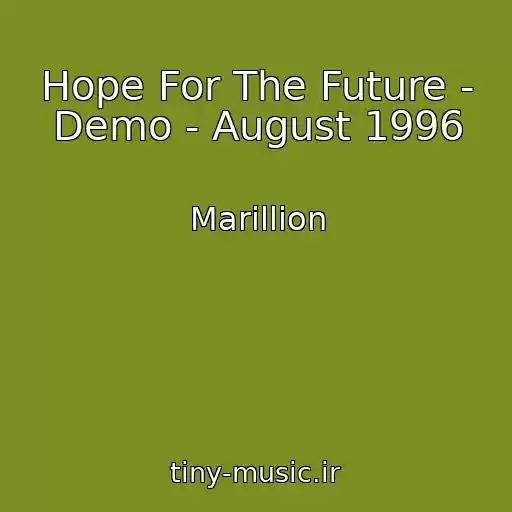 کاور آهنگ Hope For The Future - Demo - August 1996 از Marillion