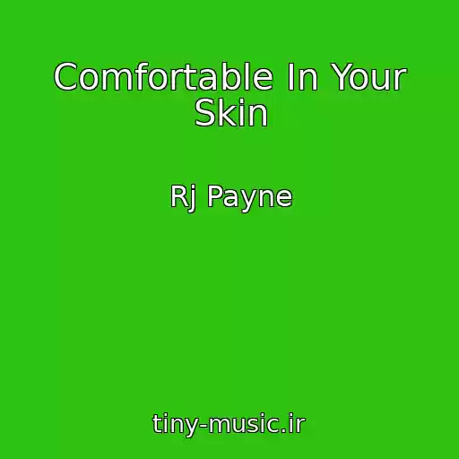 کاور آهنگ Comfortable In Your Skin از Rj Payne
