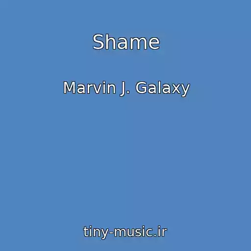 کاور آهنگ Shame از Marvin J. Galaxy