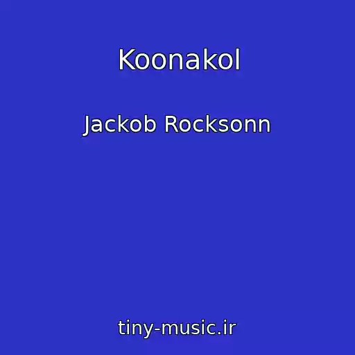 کاور آهنگ Koonakol از Jackob Rocksonn