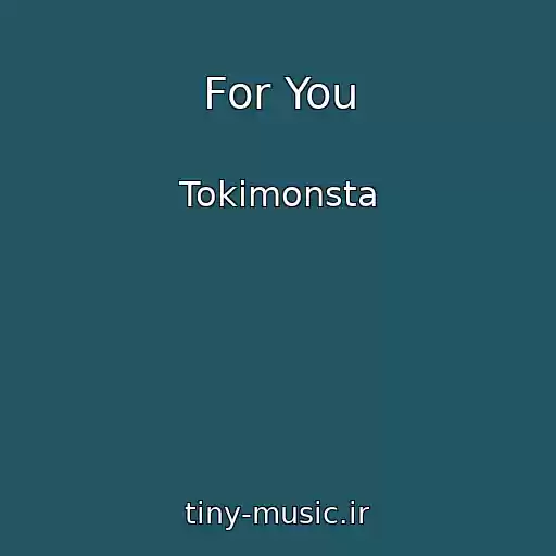 کاور آهنگ For You از Tokimonsta