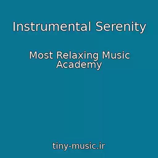 کاور آهنگ Instrumental Serenity از Most Relaxing Music Academy