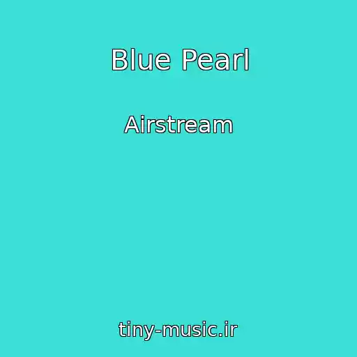 کاور آهنگ Blue Pearl از Airstream