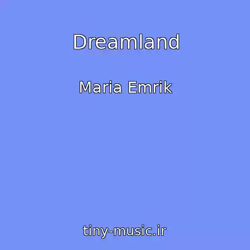 کاور آهنگ Dreamland از Maria Emrik