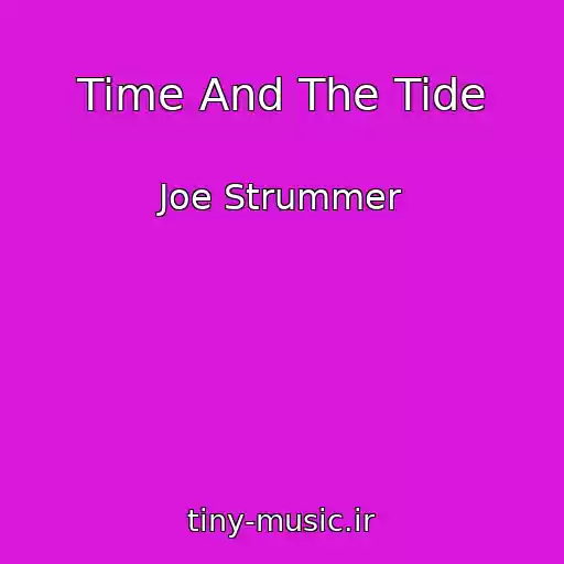 کاور آهنگ Time And The Tide از Joe Strummer