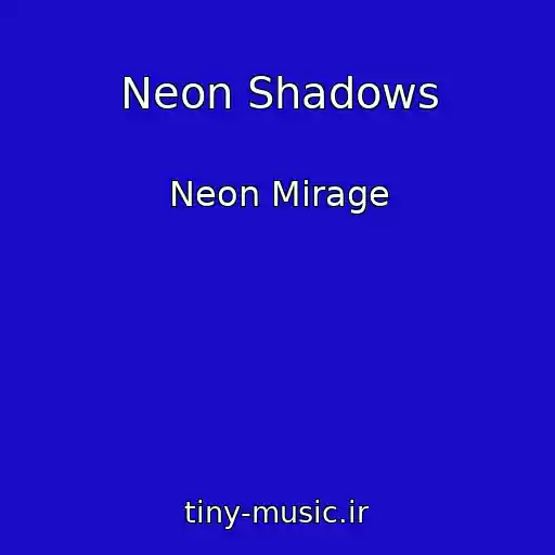 کاور آهنگ Neon Shadows از Neon Mirage