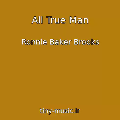 کاور آهنگ All True Man از Ronnie Baker Brooks