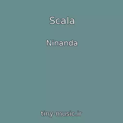 کاور آهنگ Scala از Ninanda