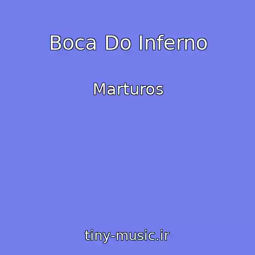کاور آهنگ Boca Do Inferno از Marturos