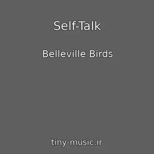 کاور آهنگ Self-Talk از Belleville Birds