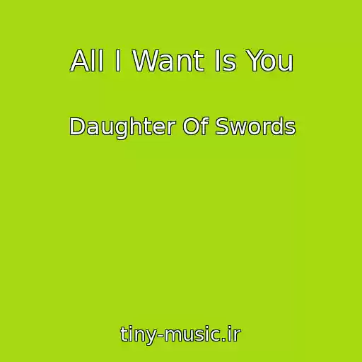 کاور آهنگ All I Want Is You از Daughter Of Swords