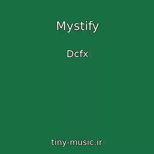 کاور آهنگ Mystify از Dcfx